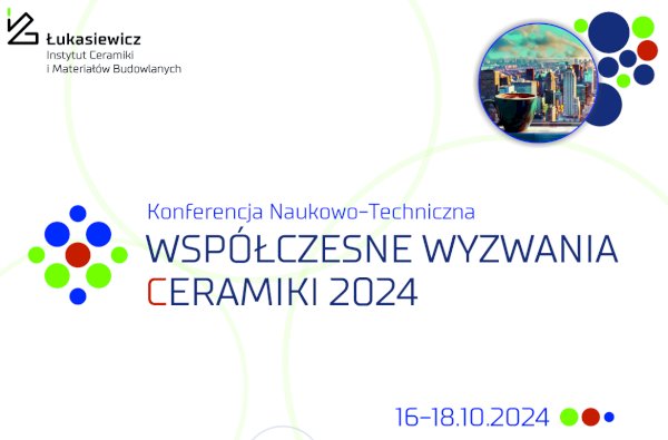 I Konferencja Naukowo-Techniczna pt. Współczesne Wyzwania Ceramiki