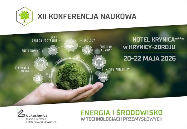 XII Konferencja Naukowa Energia i Środowisko w Technologiach Przemysłowych