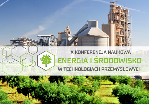 baner X konferencja naukowa energia i środowisko w technologiach przemysłowych